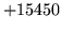 $ +15450$