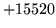 $ +15520$