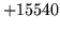 $ +15540$