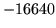$ -16640$