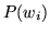 $ P(w_i)$