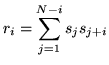 $\displaystyle r_i = \sum_{j=1}^{N-i} s_j s_{j+i}$
