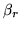 $\displaystyle \beta_r$