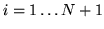 $ i = 1 \ldots N+1$