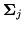 $ {\mbox{\boldmath $\Sigma$}}_j$