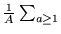 $ \frac{1}{A}\sum_{a\ge 1}$