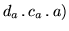 $ d_a\,.\,c_a\,.\,a)$