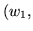 $ (w_1,$