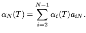 $\displaystyle \alpha_N(T) = \sum_{i=2}^{N-1} \alpha_i(T) a_{iN}.$