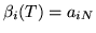 $\displaystyle \beta_i(T) = a_{iN}$