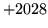 $ +2028$