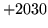 $ +2030$