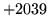 $ +2039$