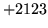 $ +2123$