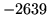 $ -2639$
