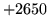 $ +2650$