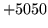 $ +5050$