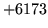 $ +6173$