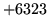 $ +6323$