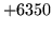 $ +6350$