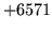 $ +6571$