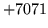 $ +7071$