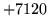$ +7120$