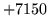 $ +7150$