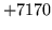 $ +7170$