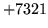 $ +7321$
