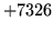 $ +7326$