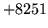 $ +8251$