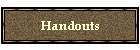 Handouts